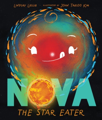 Nova the Star Eater written by Lindsay Leslie and illustrated by John Taesoo Kim